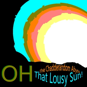 The Chadderandom Abyss - Oh That Lousy Sun (2014)